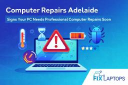 Signs Your PC Needs Professional Computer Repairs Soon