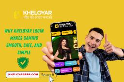 Why Kheloyar Login Makes Gaming Smooth, Safe, and Simple