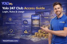Yolo 247 Club Access Guide: Login, Rules & Usage