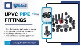 UPVC Pipe Fittings Preferred by Industrial Buyers Worldwide