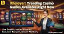 Kheloyar: Trending Casino Games Available Right Now