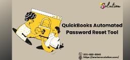 QuickBooks Automated Password Reset Tool: Features, Benefits, and How It Works