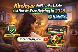 Kheloyar: Built for Fast, Safe, and Hassle-Free Betting in 2026