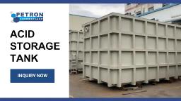 Project Specific Acid Storage Tanks with Engineering Support