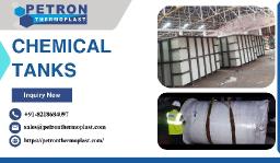 Advanced Chemical Tank Solutions by Petron Thermoplast