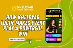 How Kheloyar Login Makes Every Play a Powerful Win
