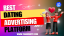 Online Dating Marketing: Using Ad Platforms for More Reach & Impact
