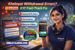 Errors in the withdrawal process on Kheloyar KYC Fast-Track