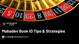 Mahadev Book ID Tips & Strategies for Smart Online Gaming