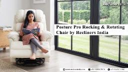 Posture Pro Rocking & Rotating Chair