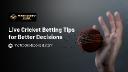 Live Cricket Betting Tips for Better Decisions &ndash; Mahadev Book