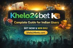 Khelo24bet Online - Complete Guide for Indian Users