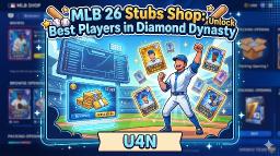 U4N MLB The Show 26 Stubs Service: Fast & Cheap