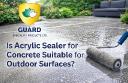 Is Acrylic Sealer for Concrete Suitable for Outdoor Surfaces?