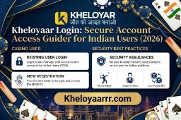 Kheloyaar Login: Secure Account Access Guide for Indian Users (2026)