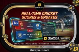 Real-Time Cricket Scores and Updates on Kheloyar: Live IPL, IND Matches & More