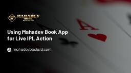 Complete Guide to Getting Started with Mahadev Book App