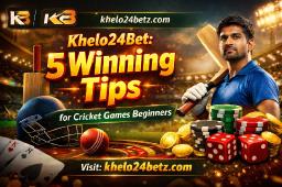 Khelo24Bet: 5 Winning Tips for Cricket games Beginners