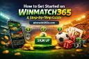 How to Get Started on Winmatch365: A Step-by-Step Guide