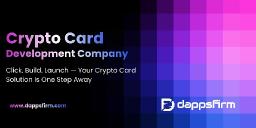 From Wallet to Card: The Future of Payments with Crypto Card Development