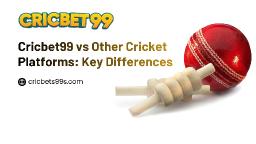 Cricbet99 vs Other Cricket Platforms: Key Differences