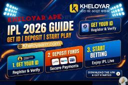 Kheloyar APK IPL 2026 Guide: Get ID, Deposit & Start Play