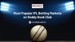 Most Popular IPL Betting Markets on Reddy Book Club