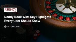 Reddy Book Win: Key Highlights Every User Should Know