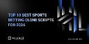Top 10 Best Sports Betting Clone Scripts for 2026