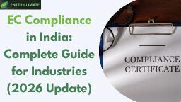 EC Compliance in India: Complete Guide for Industries (2026 Update)