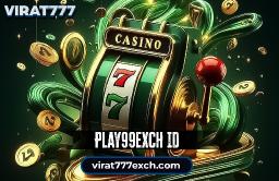Play99exch ID- Real Money Gaming Trusted by Thousands