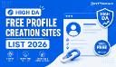 500+ High DA Free Profile Creation Sites List (2026) &mdash; Boost Your SEO Today