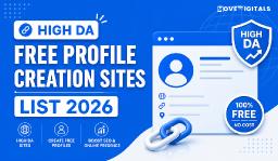 500+ High DA Free Profile Creation Sites List (2026) &mdash; Boost Your SEO Today