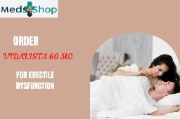 Vidalista 60 mg: Maximum Strength ED Solution That Lasts 36 Hours