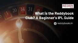 What is the Reddybook Club? A Beginner&rsquo;s IPL Guide