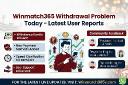 Winmatch365 Withdrawal Problem Today - Latest User Reports