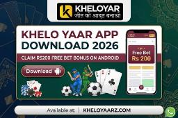 Khelo yaar App Download 2026: Claim Rs200 Free Bet Bonus on Android
