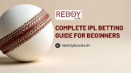 Complete IPL Betting Guide for Beginners &ndash; Reddybook