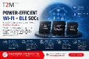 Power-Efficient Wi-Fi + BLE SoCs Driving Next-Generation Smart Connectivity