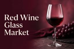 Red Wine Glass Industry: Size, Growth Metrics, and Comprehensive Market Share to 2034