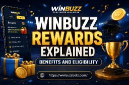 Winbuzz Rewards Explained: Benefits, Eligibility & How to Maximize Your Earnings