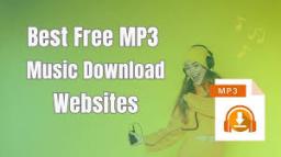 Best Video to MP3 Converter Tools for Free MP3 Downloads 