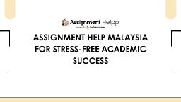 Assignment Help Malaysia for Stress-Free Academic Success