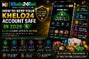 How to Keep Your Khelo24 Account Safe in 2026