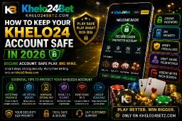 How to Keep Your Khelo24 Account Safe in 2026
