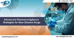 Advanced Pharmacovigilance Strategies for Rare Disease Drugs