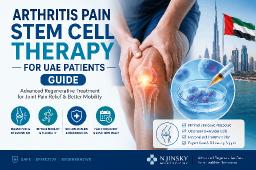 Arthritis Pain Stem Cell Therapy for UAE Patients Guide 