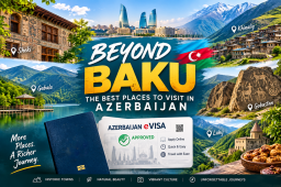 Beyond Baku: The Best Places to Visit in Azerbaijan