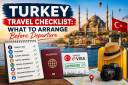 Turkey Travel Checklist: What to Arrange Before Departure