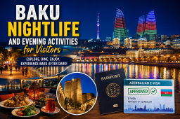 Baku Nightlife and Evening Activities for Visitors